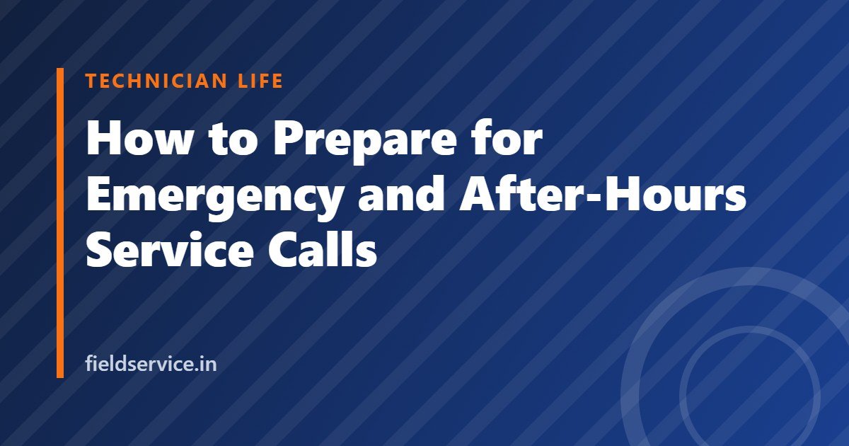 How to Prepare for Emergency and After-Hours Service Calls