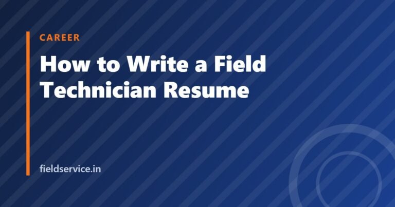 How to Write a Field Technician Resume