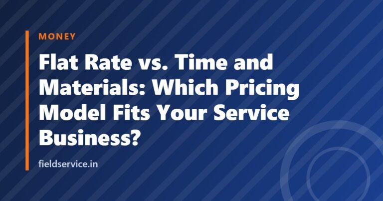 Flat Rate vs. Time and Materials: Which Pricing Model Fits Your Service Business?