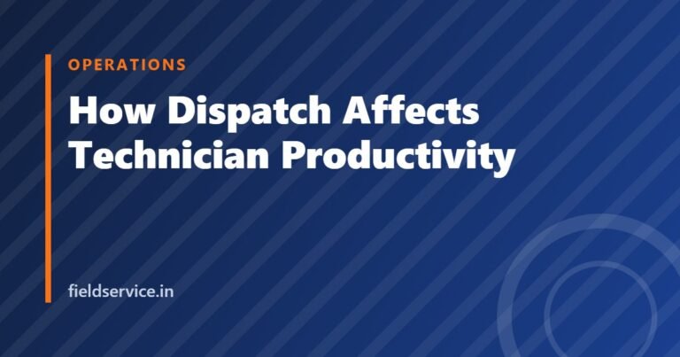 How Dispatch Affects Technician Productivity