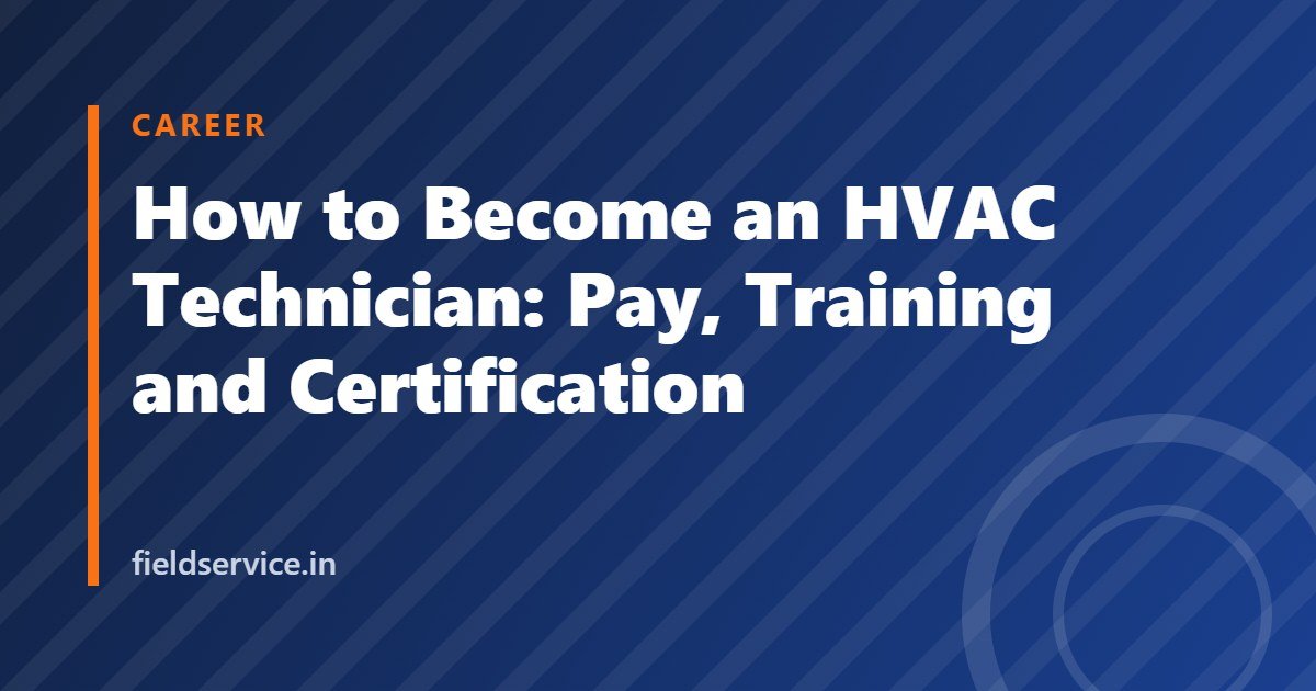 How to Become an HVAC Technician: Pay, Training and Certification