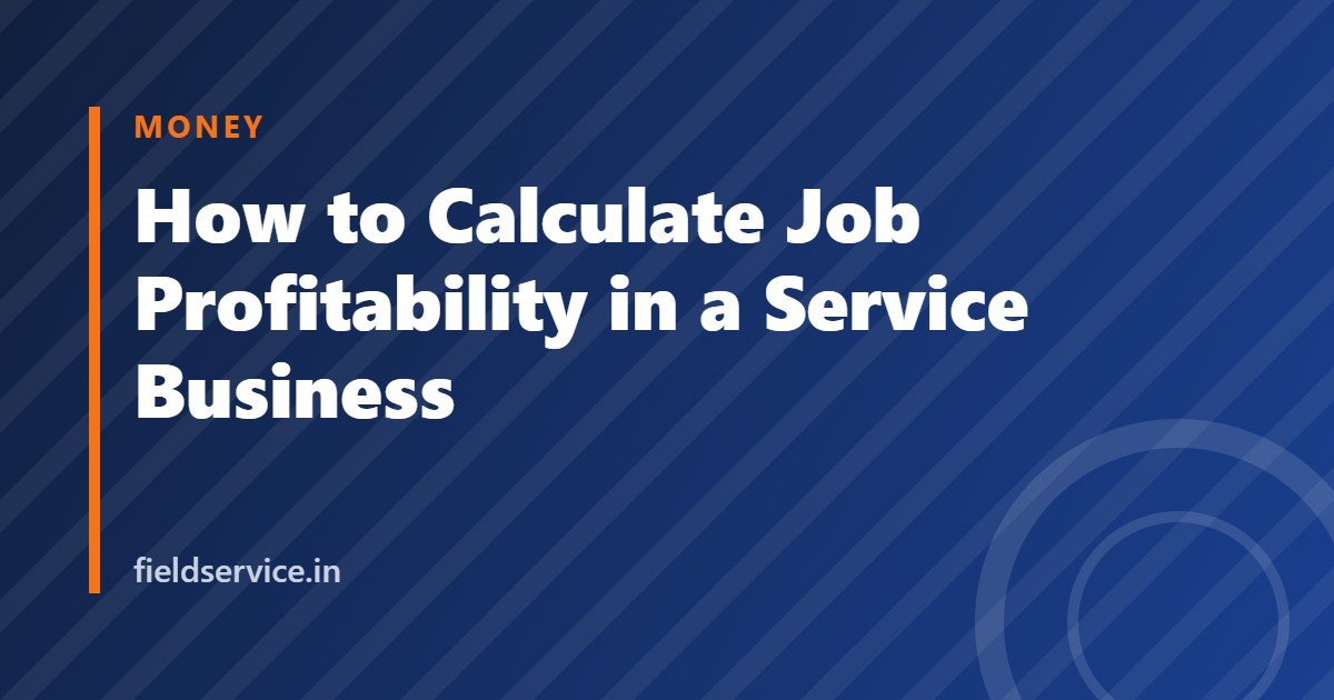 How to Calculate Job Profitability in a Service Business