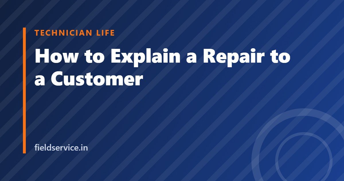 How to Explain a Repair to a Customer