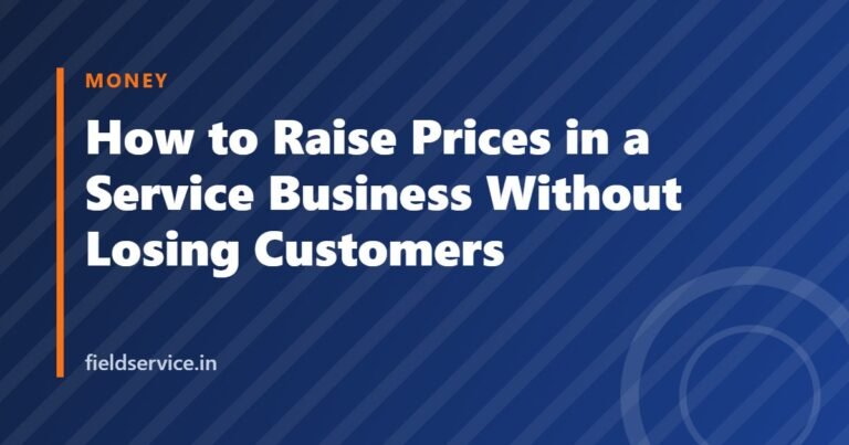 How to Raise Prices in a Service Business Without Losing Customers