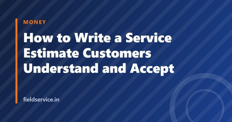 How to Write a Service Estimate Customers Understand and Accept