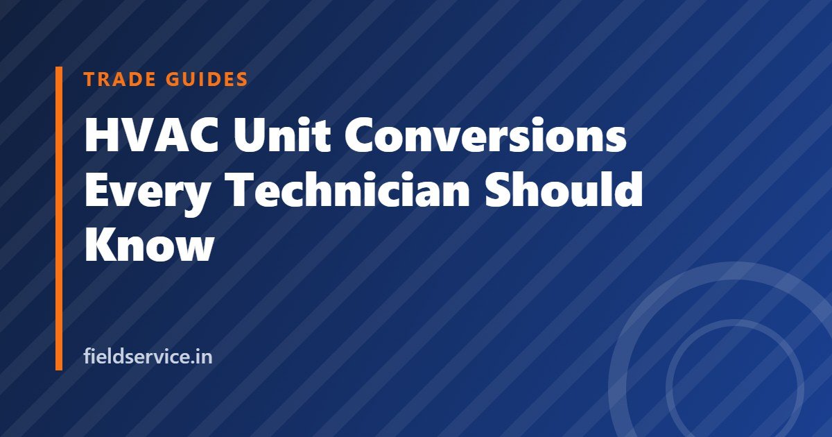 HVAC Unit Conversions Every Technician Should Know