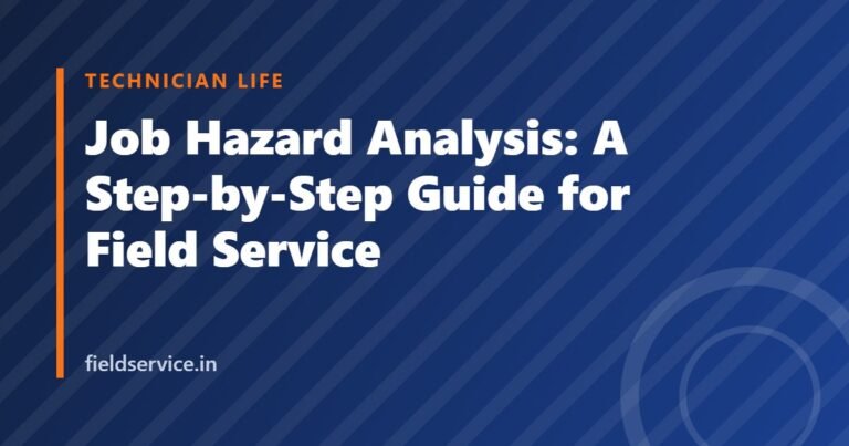 Job Hazard Analysis: A Step-by-Step Guide for Field Service