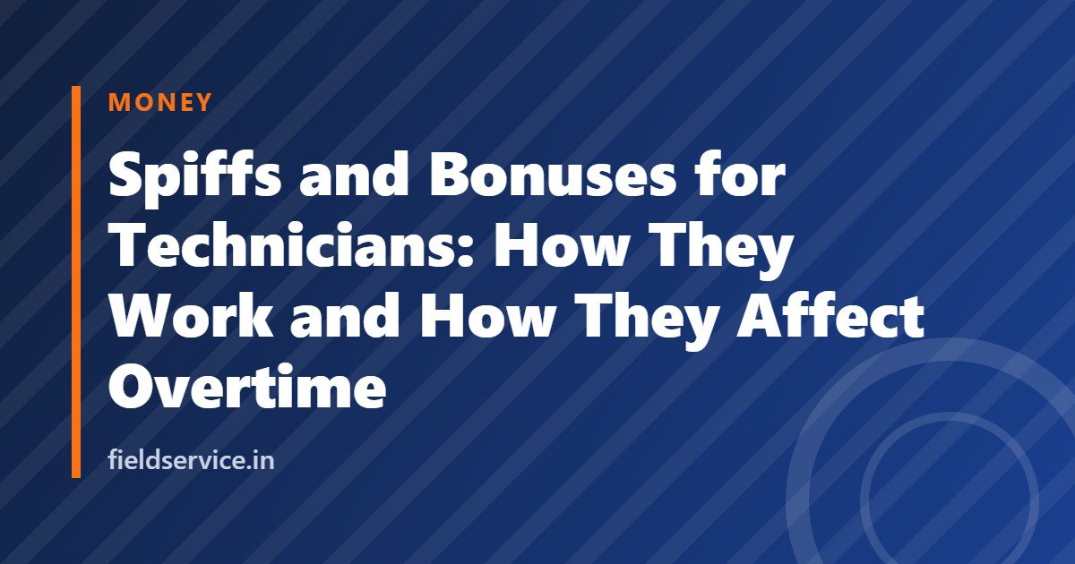 Spiffs and Bonuses for Technicians: How They Work and How They Affect Overtime