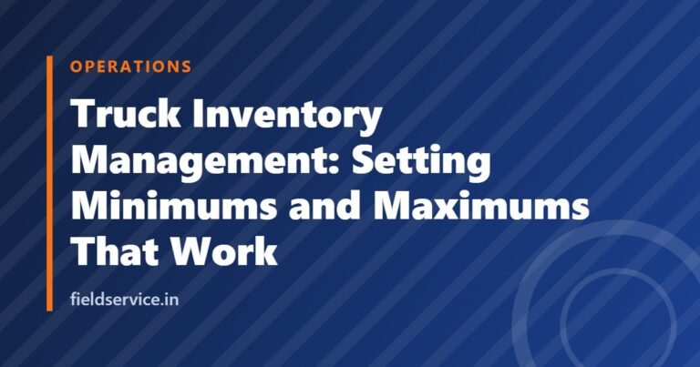 Truck Inventory Management: Setting Minimums and Maximums That Work